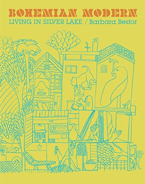 Bohemian Modern: Living in Silver Lake,Used