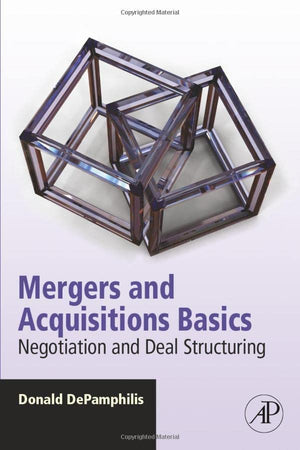 Mergers And Acquisitions Basics: Negotiation And Deal Structuring,Used