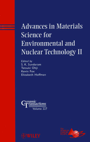 Advances in Materials Science for Environmental and Nuclear Technology II (Ceramic Transactions Series),Used