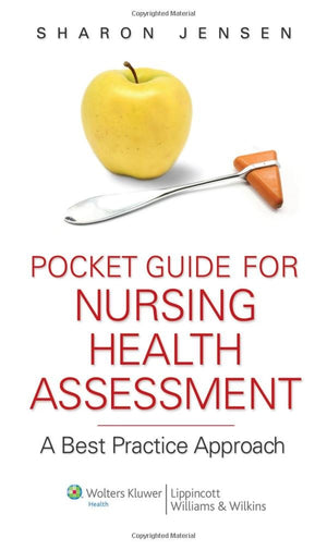 Pocket Guide For Nursing Health Assessment: A Best Practice Approach