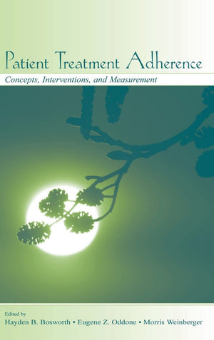 Patient Treatment Adherence: Concepts, Interventions, And Measurement,Used