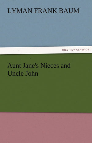 Aunt Jane's Nieces and Uncle John,Used