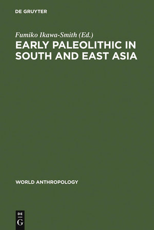 Early Paleolithic In South & East Asia (World Anthropology Ser.),Used