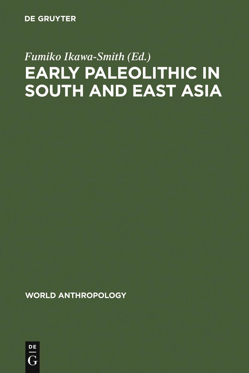 Early Paleolithic In South & East Asia (World Anthropology Ser.),Used