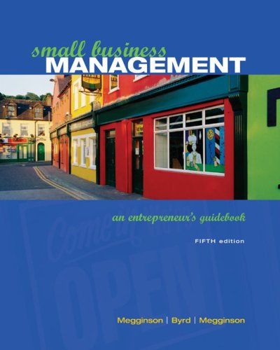 Small Business Management: An Entrepreneur s Guidebook