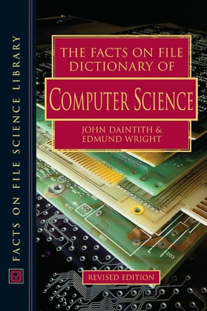 The Facts On File Dictionary Of Computer Science (Facts On File Science Dictionary),Used