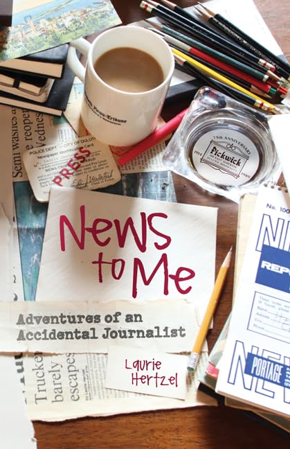 News To Me: Adventures Of An Accidental Journalist,New