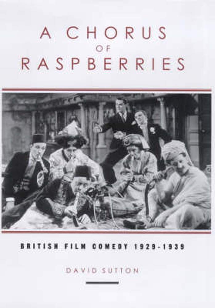 A Chorus Of Raspberries: British Film Comedy 19291939 (Exeter Studies in Film History),Used