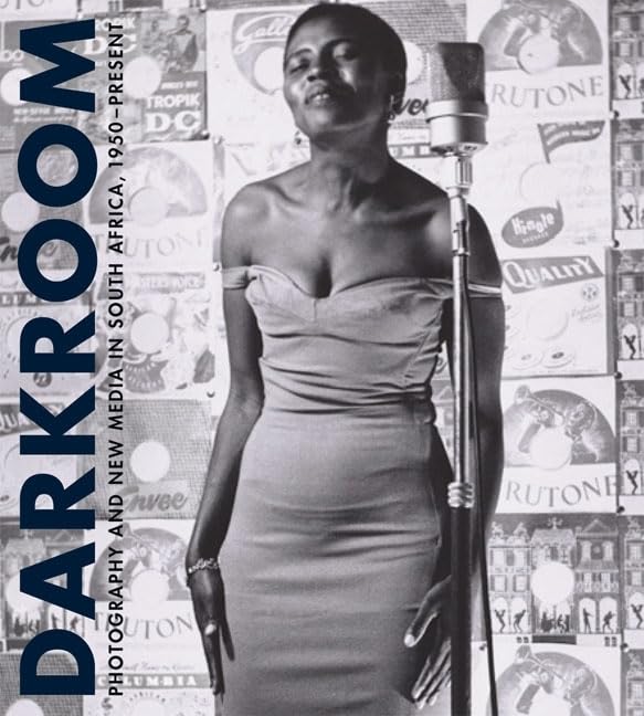 Darkroom: Photography And New Media In South Africa, 1950 To The Present,Used