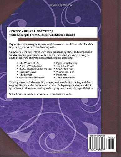 Classic Childrens Literature Copywork: Practice Cursive Handwriting with Excerpts from the Great Books (Classic Copywork: Cursiv,Used