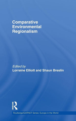 Comparative Environmental Regionalism (Routledge/GARNET series),Used