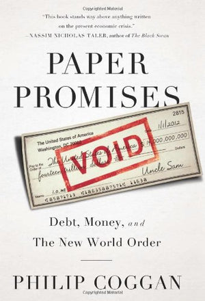 Paper Promises: Debt, Money, and the New World Order,Used