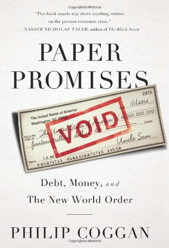 Paper Promises: Debt, Money, and the New World Order,Used