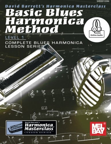 Basic Blues Harmonica Method Level 1: Level 1, Complete Blues Harmonica Lesson Series (Harmonica Masterclass Complete Blues Harm,Used