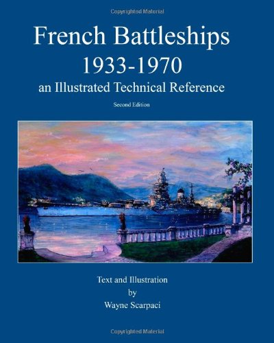 French Battleships 19331970 An Illustrated Technical Reference