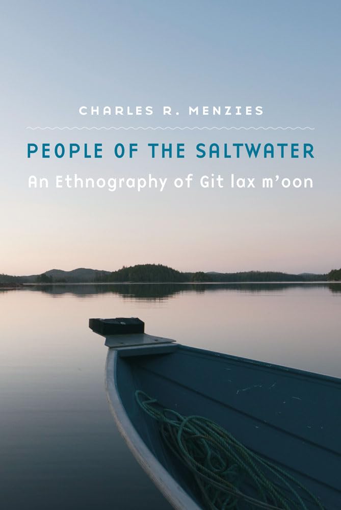 People Of The Saltwater: An Ethnography Of Git Lax M'Oon,Used