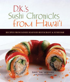 DK's Sushi Chronicles from Hawai'i: Recipes from Sansei Seafood Restaurant and Sushi Bar,Used