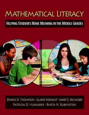 Mathematical Literacy: Helping Students Make Meaning in the Middle Grades,New