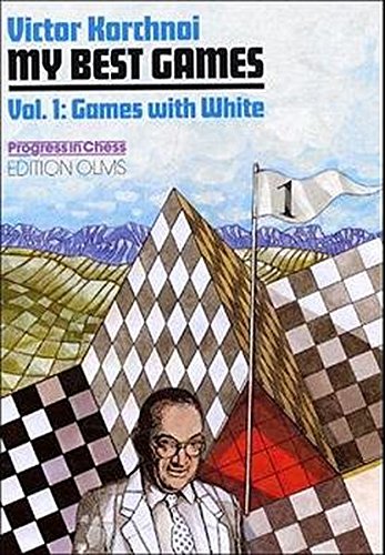 My Best Games, 19522000 (Volume 1 : Games With White)