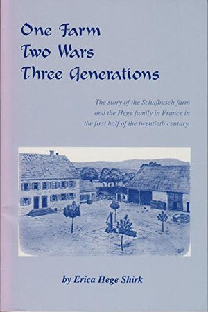 One farm, two wars, three generations: The Hege family story,Used