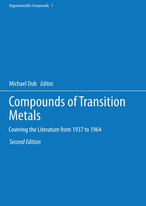 Compounds of Transition Metals: Covering the Literature from 1937 to 1964 (Organometallic Compounds, 1),Used