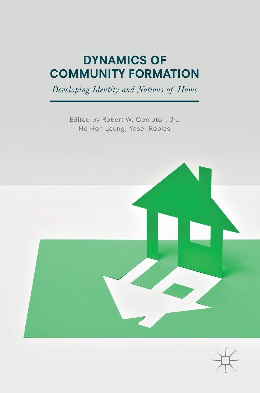Dynamics of Community Formation: Developing Identity and Notions of Home