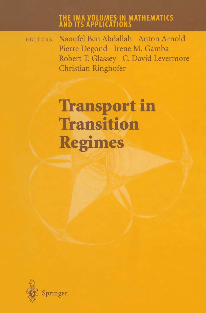 Transport in Transition Regimes (The IMA Volumes in Mathematics and its Applications, 135),Used