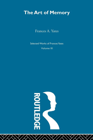 The Art of Memory (Selected Works of Frances Yates),Used
