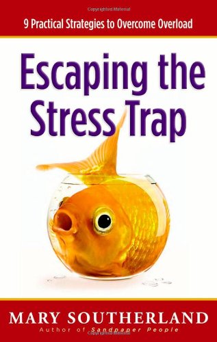 Escaping the Stress Trap: 9 Practical Strategies to Overcome Overload,Used