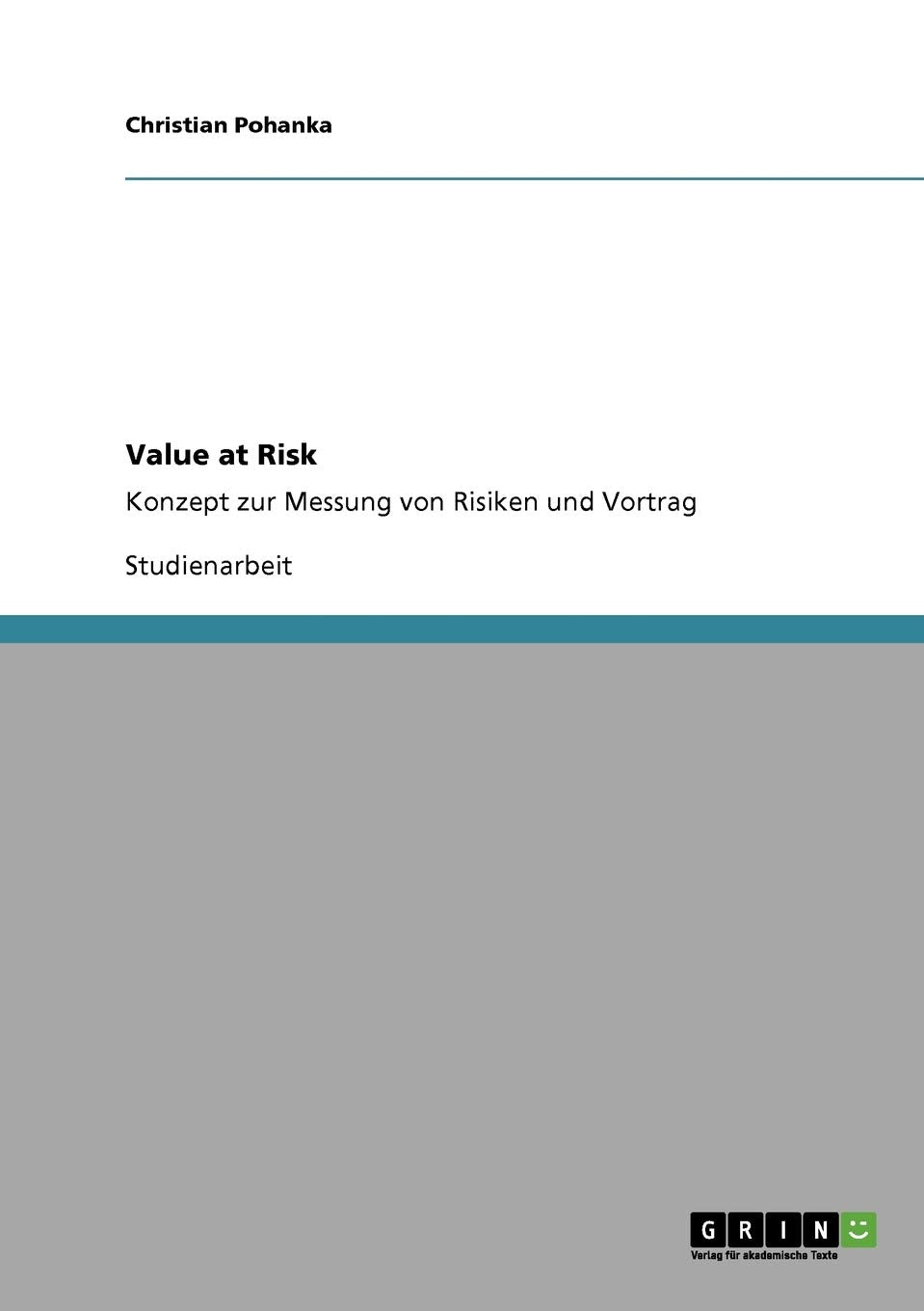 Value at Risk. Konzept zur Messung von Risiken (German Edition),Used