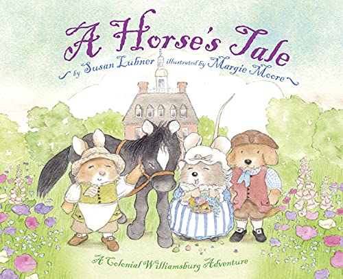 A Horse'S Tale: A Colonial Williamsburg Adventure