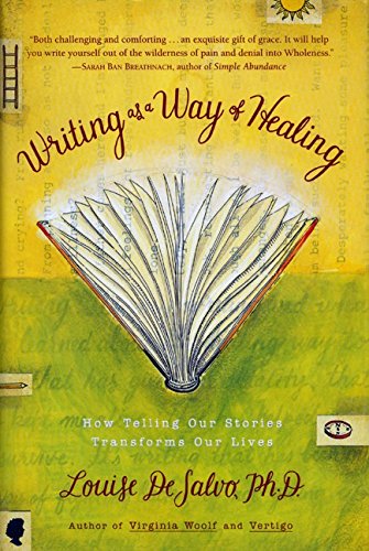 Writing as a Way of Healing: How Telling Our Stories Transforms Our Lives,Used