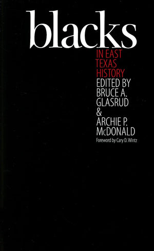 Blacks in East Texas History: Selections from the East Texas Historical Journal,Used