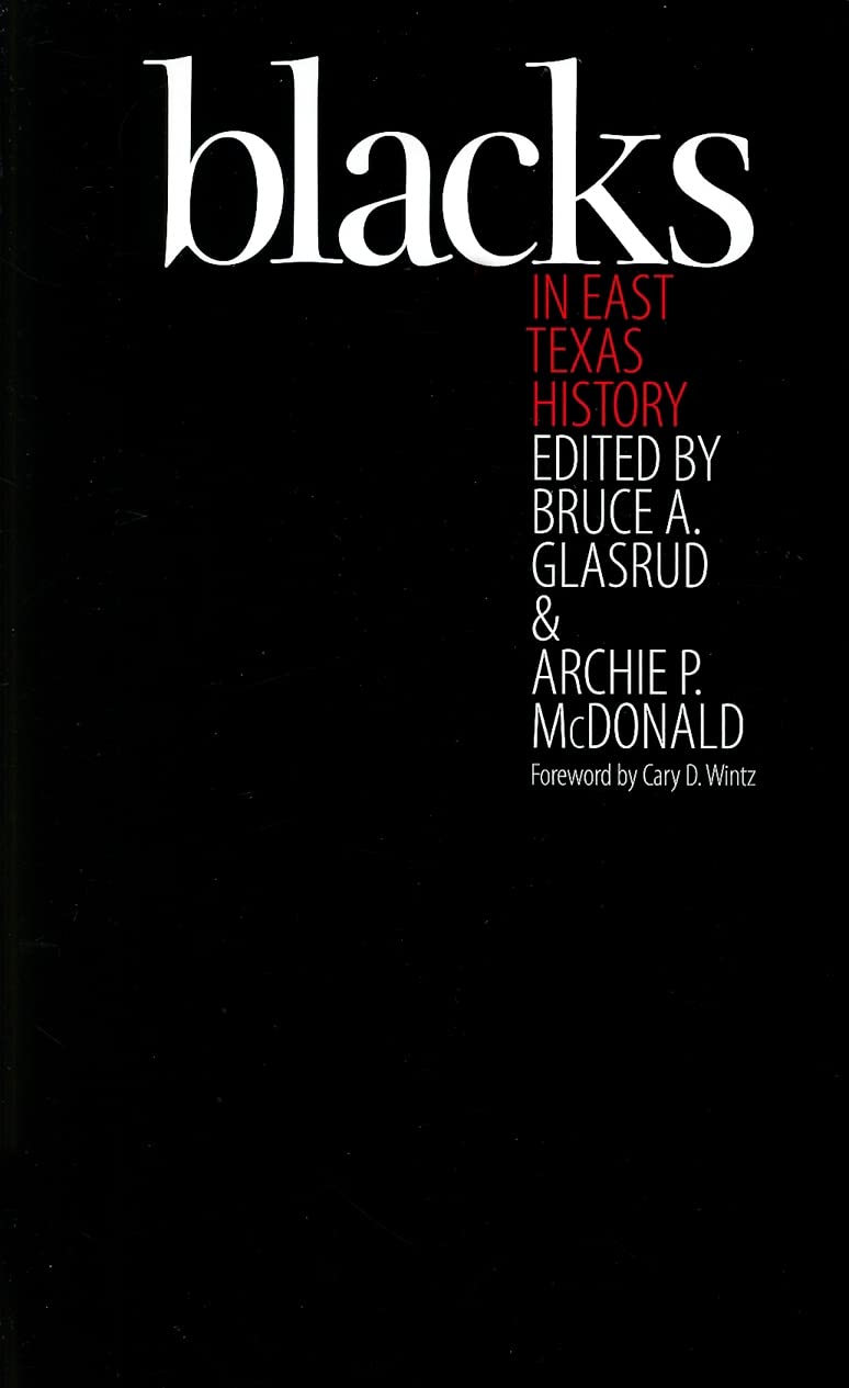 Blacks in East Texas History: Selections from the East Texas Historical Journal,Used