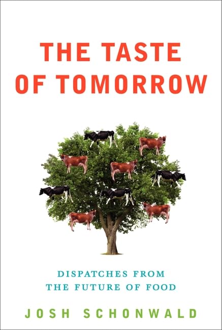 The Taste of Tomorrow: Dispatches from the Future of Food,Used