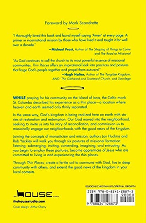 Thin Places: Six Postures for Creating and Practicing Missional Community,Used