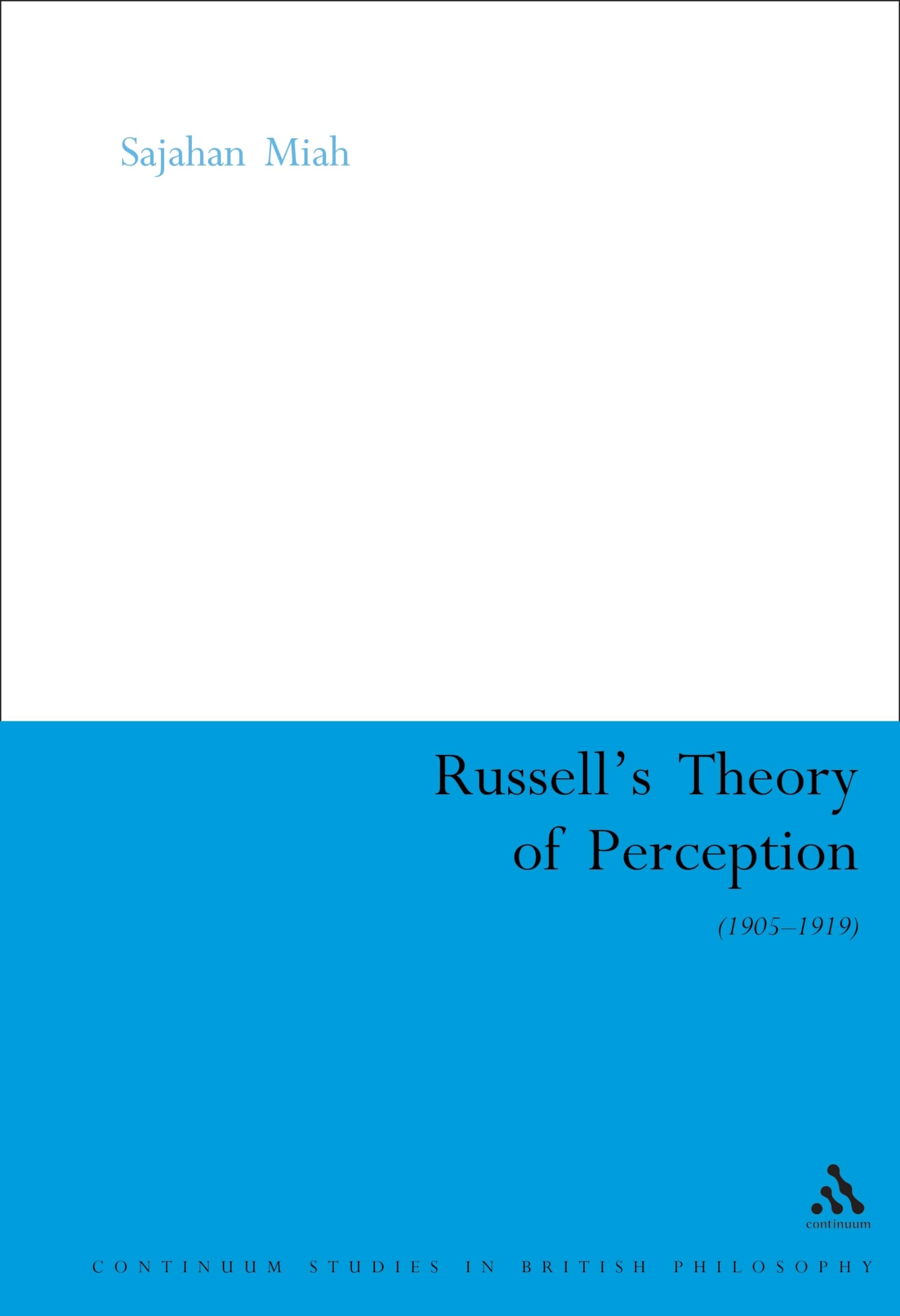Russell'S Theory Of Perception (Continuum Studies In British Philosophy),New
