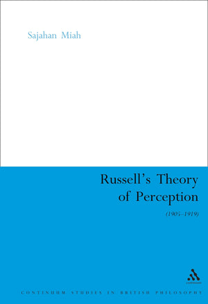 Russell's Theory of Perception (Continuum Studies in British Philosophy),Used