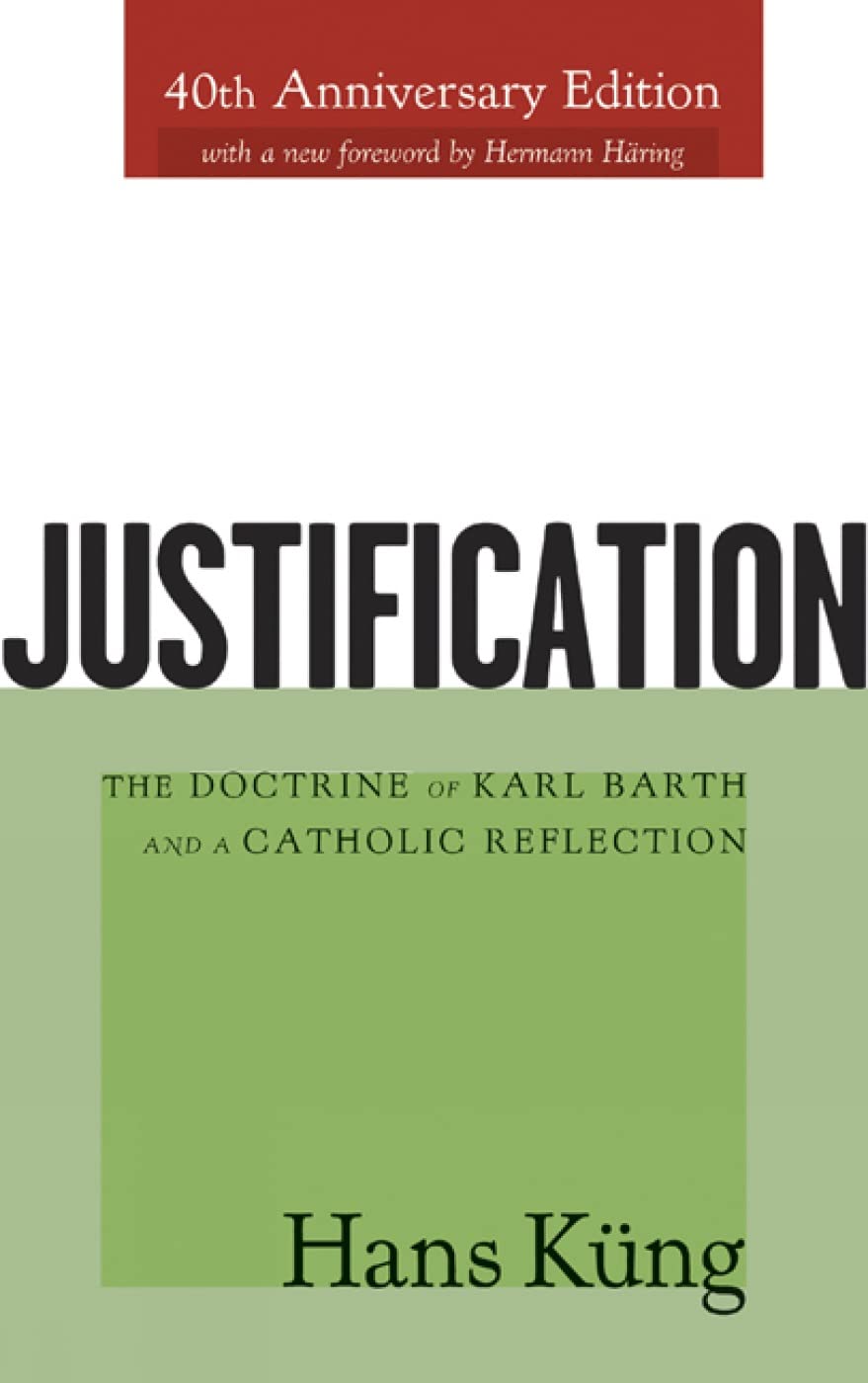 Justification: The Doctrine of Karl Barth and a Catholic Reflection,Used