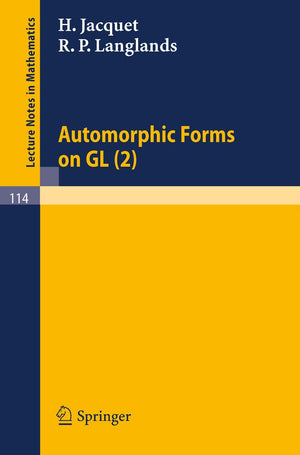 Automorphic Forms on GL (2): Part 1 (Lecture Notes in Mathematics, 114),New
