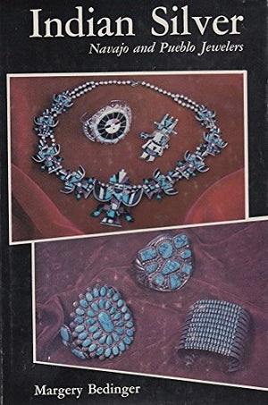 Indian Silver: Navajo and Pueblo Jewelers,New