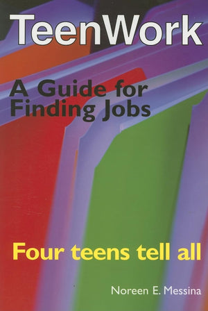 Teenwork: Four Teens Tell All: A Guide for Finding Jobs,Used