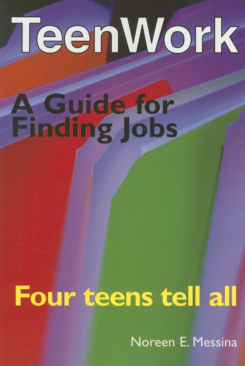 Teenwork: Four Teens Tell All: A Guide for Finding Jobs,Used