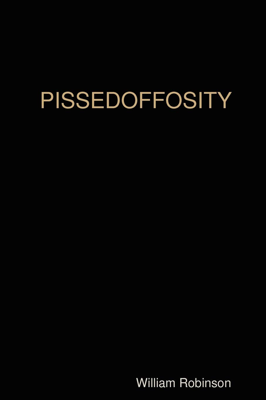 PISSEDOFFOSITY,Used