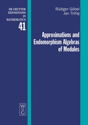 Approximations and Endomorphism Algebras of Modules (De Gruyter Expositions in Mathematics 41),Used