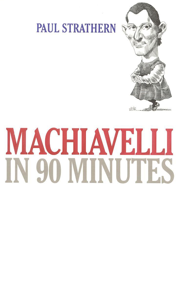 Machiavelli in 90 Minutes (Philosophers in 90 Minutes Series),Used