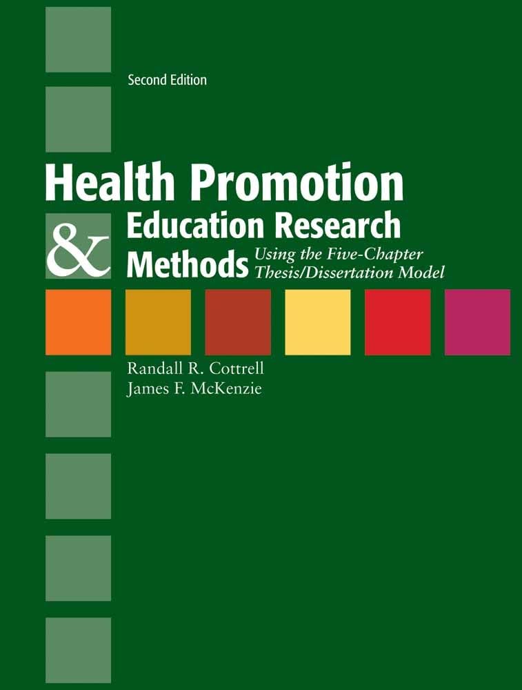 Health Promotion & Education Research Methods: Using the Five Chapter Thesis/ Dissertation Model: Using the Five Chapter Thesis/,Used