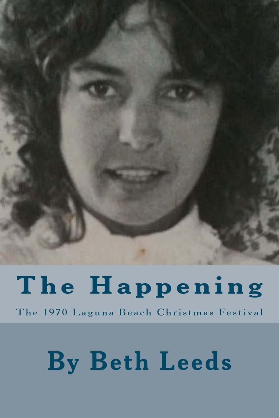 The Happening: The 1970 Laguna Beach Christmas Festival,Used