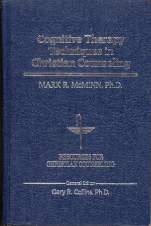 Cognitive Therapy Techniques In Christian Counseling,New