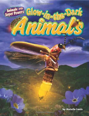 GlowInTheDark Animals (Animals with Super Powers),Used